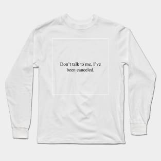 Canceled Long Sleeve T-Shirt